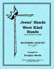JESUS' HANDS WERE KIND HANDS WOODWIND QUARTET cover Thumbnail